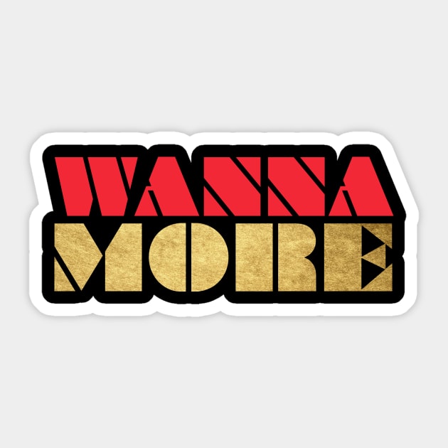 WANNA MORE Sticker by Utopic Slaps